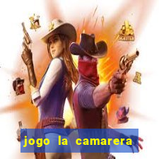 jogo la camarera para celular